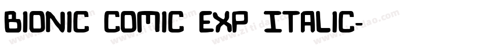 Bionic Comic Exp Italic字体转换